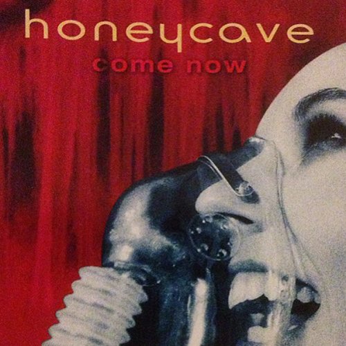 Honeycave - Come Now (1997)