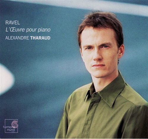 Alexandre Tharaud - Maurice Ravel: L'Oeuvre pour piano (2003)