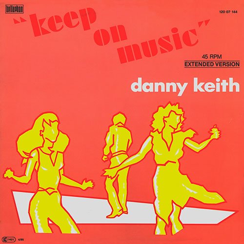 Danny Keith - Keep On Music (1985) [Vinyl, 12"]