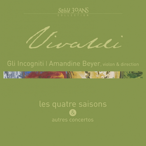 Gli Incogniti & Amandine Beyer - Vivaldi: Les Quatre Saisons & Autres Concertos (2008) [Hi-Res]