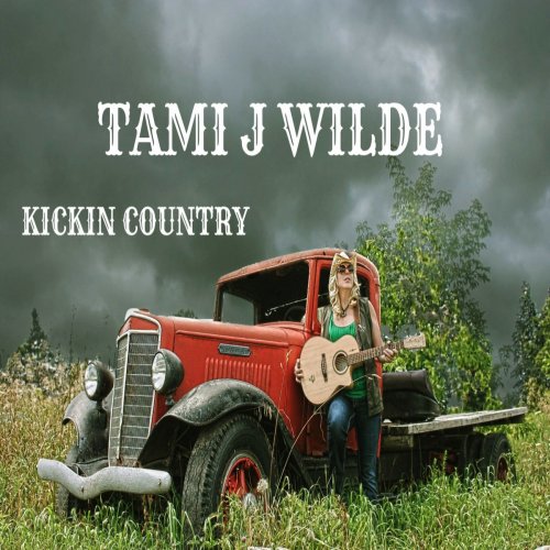 Tami J Wilde - Tami J Wilde Kickin Country (2019)