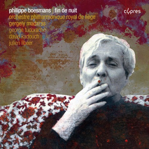 Orchestre Philharmonique Royal de Liège - Philippe Boesmans: Fin de nuit (2019)
