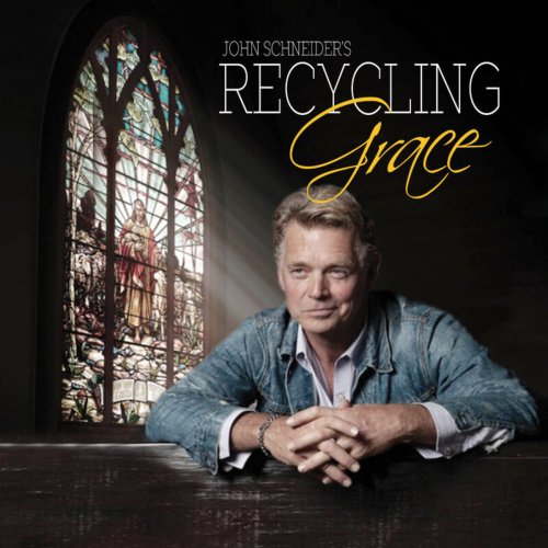 John Schneider - Recycling Grace (2019)