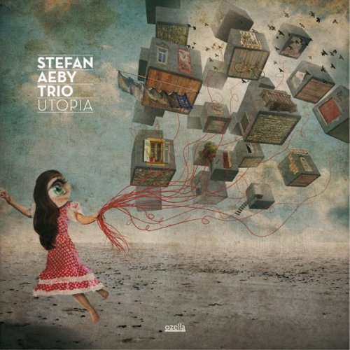 Stefan Aeby Trio - Utopia (2013) [Hi-Res]
