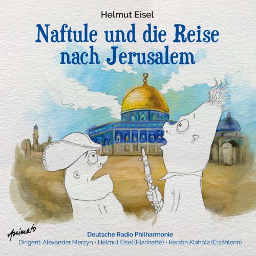 Helmut Eisel - Naftule und die Reise nach Jerusalem (Live) (2017) [Hi-Res]