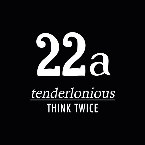 Tenderlonious - Think Twice (2019) [Hi-Res]