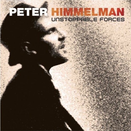 Peter Himmelman - Unstoppable Forces (Limited Edition) (2004)