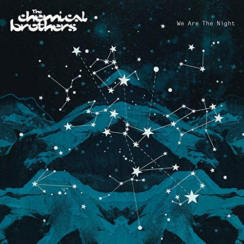 The Chemical Brothers - We Are The Night (2007/2019)