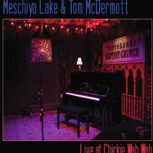 Meschiya Lake and Tom McDermott - Live At Chickie Wah Wah (2012)