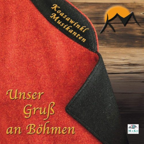 Koasawinkl Musikanten - Unser Gruß an Böhmen (2019)