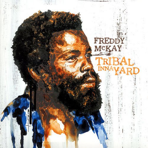 Freddy McKay - Tribal Inna Yard (1983) [Reissue 2014]