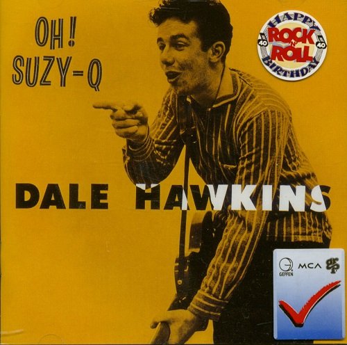 Dale Hawkins - Oh ! Suzy-Q (Reissue, Remastered) (1958/1993)