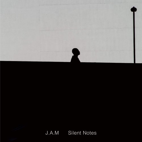 J.A.M - Silent Notes (2017)