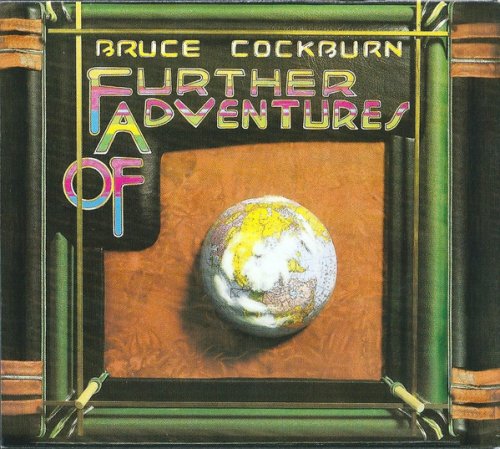 Bruce Cockburn - Further Adventures Of (1978) [2002 Remastered]