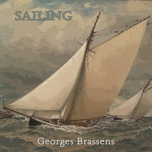 Georges Brassens - Sailing (2019)