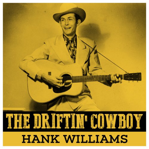Hank Williams - The Driftin' Cowboy - Hank Williams (2019)
