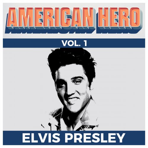 Elvis Presley - American Hero Vol. 1 - Elvis Presley (2019)