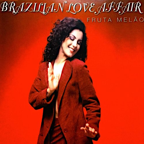 Brazilian Love Affair - Fruta Melco (2019)