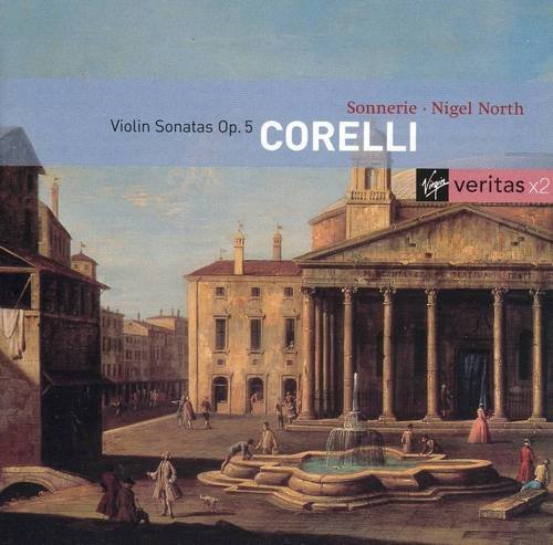 Sonnerie, Nigel North - Corelli: Violin Sonatas Op. 5 (2003)