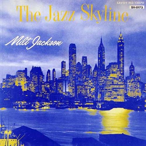 Milt Jackson - The Jazz Skyline )1956) FLAC