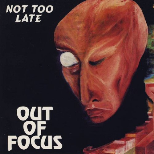 Out Of Focus - Not Too Late (Reissue) (1974/2000)