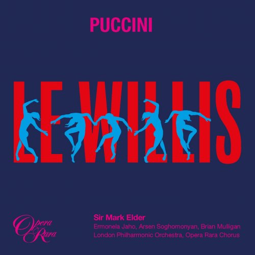 Sir Mark Elder - Puccini: Le Willis (2019) [Hi-Res]