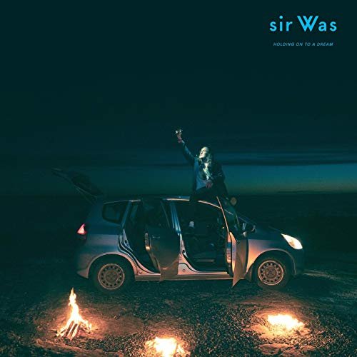 Sir Was - Holding On To A Dream (2019)