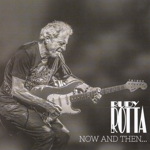 Rudy Rotta - Now And Then... And Forever (2019) [CD-Rip]