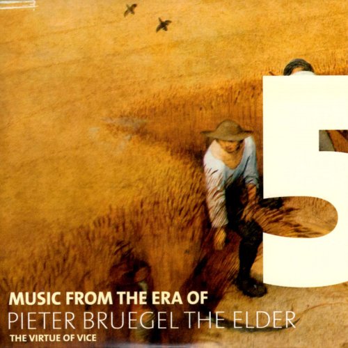 Various Artists - Music from the Era of Pieter Bruegel the Elder: Vol. 5 - The Virtue of Vice (2019)