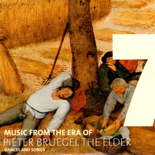 Various Artists - Music from the Era of Pieter Bruegel the Elder: Vol. 7 - Dances and Songs (2019)