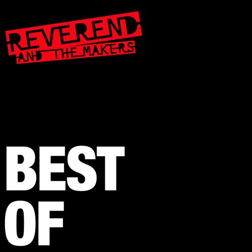 Reverend And The Makers - Best Of (2019) [Hi-Res]