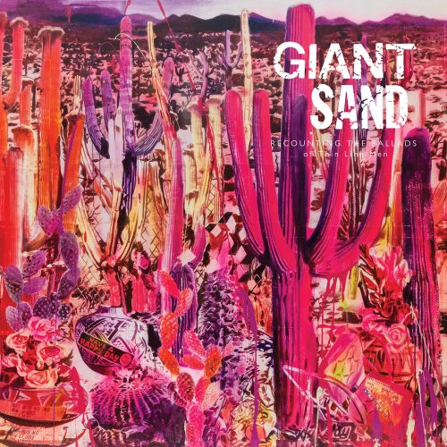 Giant Sand - Recounting The Ballads Of Thin Line Men (2019)