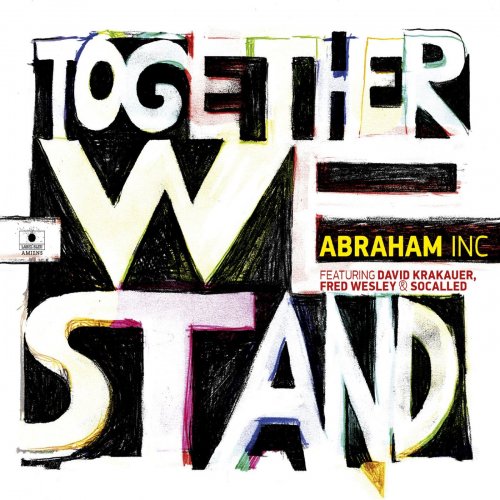 Abraham Inc. - Together We Stand (2019) [Hi-Res]