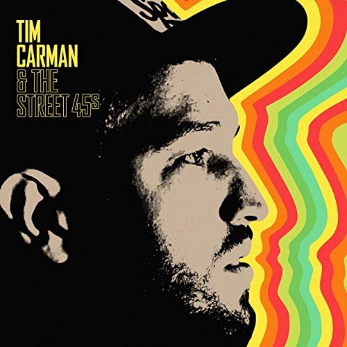 Tim Carman & The Street 45s - Tim Carman & The Street 45s (2019) Hi Res