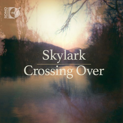 Skylark Vocal Ensemble, Matthew Guard - Skylark: Crossing Over (2016) [Hi-Res]