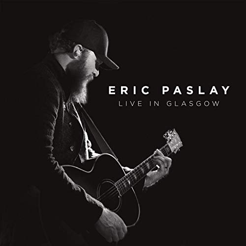 Eric Paslay - Live in Glasgow (2019)