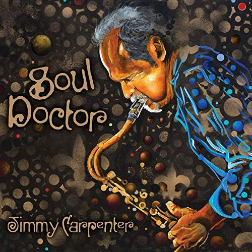Jimmy Carpenter - Soul Doctor (2019)