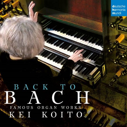 Kei Koito - Bach: Famous Organ Works (2019) [Hi-Res]