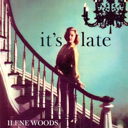 Ilene Woods - It's Late (2019) [Hi-Res]