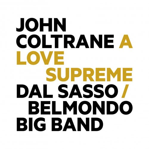 Dal Sasso/Belmondo Big Band - John Coltrane: A Love Supreme (2014) [Hi-Res]