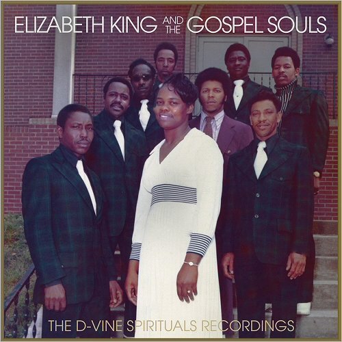 Elizabeth King & The Gospel Souls - The D-Vine Spirituals Recordings (2019)