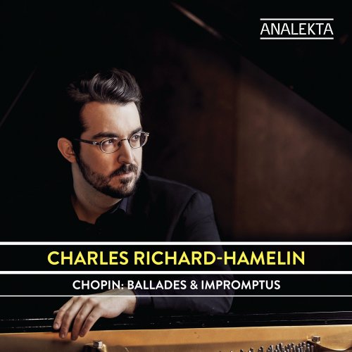 Charles Richard-Hamelin - Chopin: Ballades & Impromptus (2019) [Hi-Res]