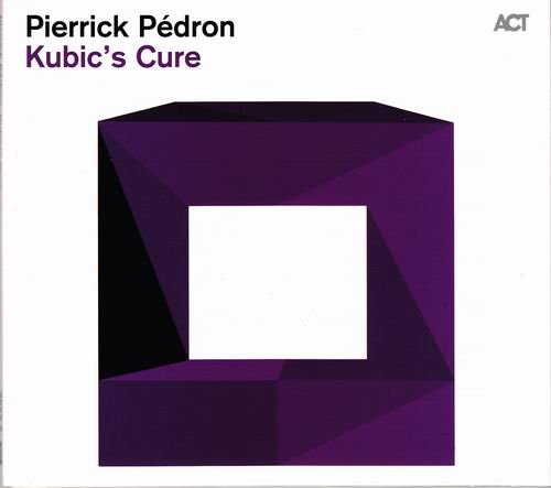 Pierrick Pedron - Kubic's Cure (2014)