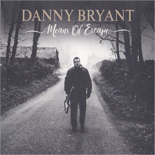 Danny Bryant - Means Of Escape (2019) [CD Rip]