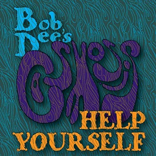 Bob Dee's Cosmosis - Help Yourself (2019)