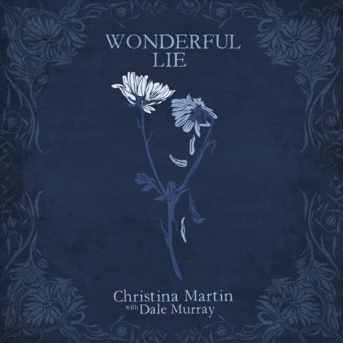 Christina Martin - Wonderful Lie (2019)