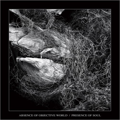 Presence of Soul - Absence of Objective World (2019) Hi-Res