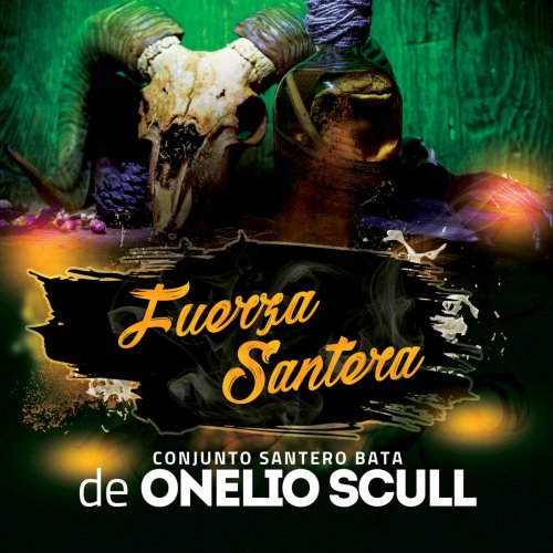 Conjunto Santero Bata De Onelio Scull - Fuerza Santera (2019)