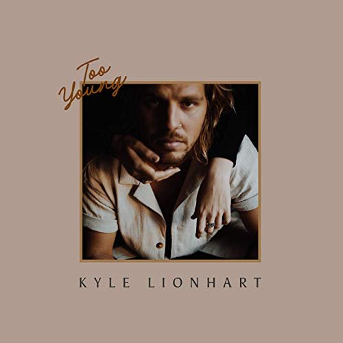 Kyle Lionhart - Too Young (2019)