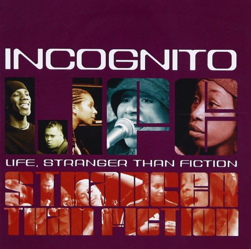 Incognito - Life Stranger Than Fiction (2001)